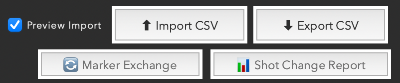 Import CSV, Export CSV, Marker Exchange, Shot Change Report